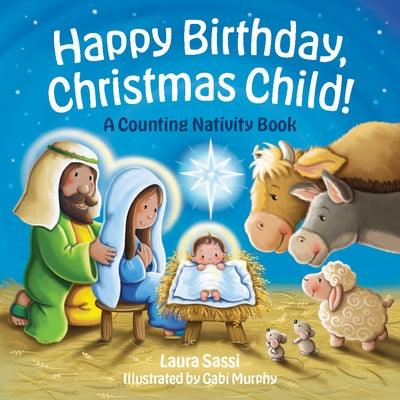 Happy Birthday, Christmas Child!: A Counting Nativity Book - Board Book | Diverse Reads