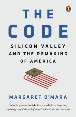 The Code: Silicon Valley and the Remaking of America - Paperback | Diverse Reads