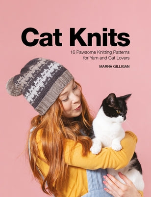 Cat Knits: 16 Pawsome Knitting Patterns for Yarn and Cat Lovers - Paperback | Diverse Reads