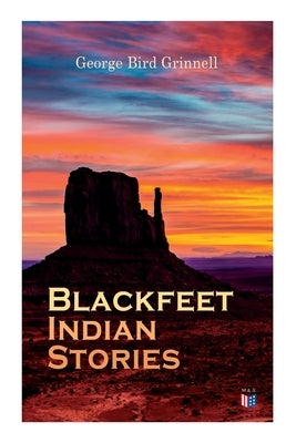 Blackfeet Indian Stories - Paperback | Diverse Reads