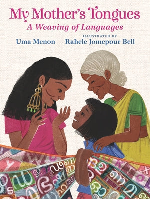 My Mother's Tongues: A Weaving of Languages - Hardcover | Diverse Reads