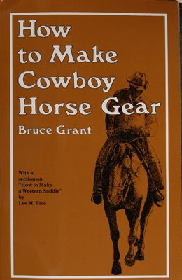 How to Make Cowboy Horse Gear - Paperback | Diverse Reads