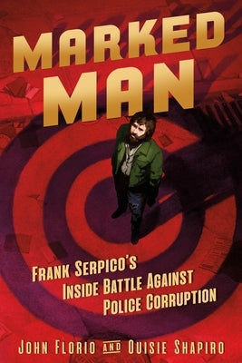 Marked Man: Frank Serpico's Inside Battle Against Police Corruption - Hardcover | Diverse Reads
