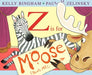 Z Is for Moose - Hardcover | Diverse Reads