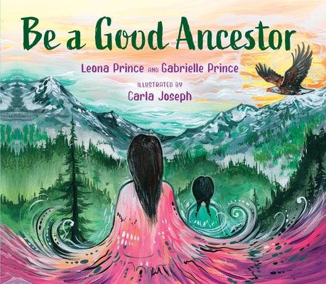 Be a Good Ancestor - Hardcover | Diverse Reads