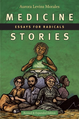 Medicine Stories: Essays for Radicals - Paperback | Diverse Reads