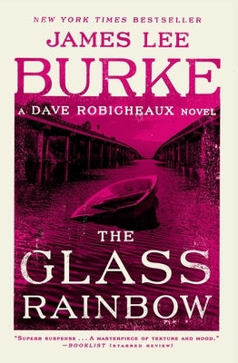 The Glass Rainbow (Dave Robicheaux Series #18) - Paperback | Diverse Reads