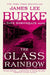 The Glass Rainbow (Dave Robicheaux Series #18) - Paperback | Diverse Reads