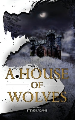 A House of Wolves - Hardcover | Diverse Reads