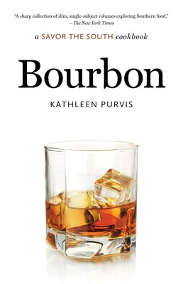 Bourbon: a Savor the South cookbook - Paperback | Diverse Reads