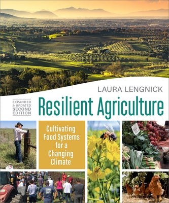 Resilient Agriculture: Expanded & Updated Second Edition: Cultivating Food Systems for a Changing Climate - Paperback | Diverse Reads