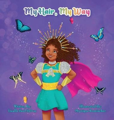 My Hair, My Way - Hardcover | Diverse Reads