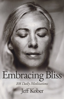 Embracing Bliss: 108 Daily Meditations - Paperback | Diverse Reads