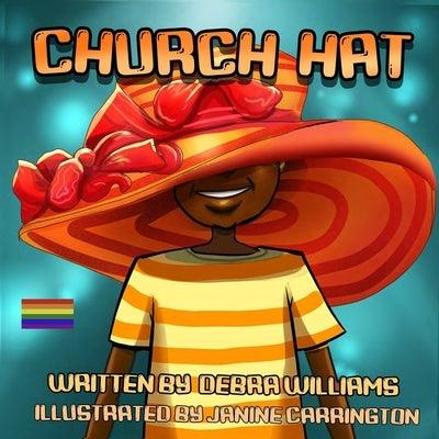 CHURCH HAT - A Colorful, Illustrated Children's Book About the Joy of Being Loved As You Are - Paperback | Diverse Reads