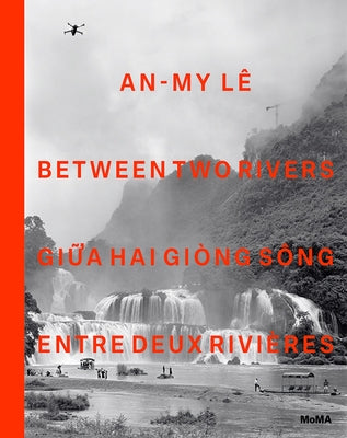 An-My L√™ Between Two Rivers - Hardcover | Diverse Reads