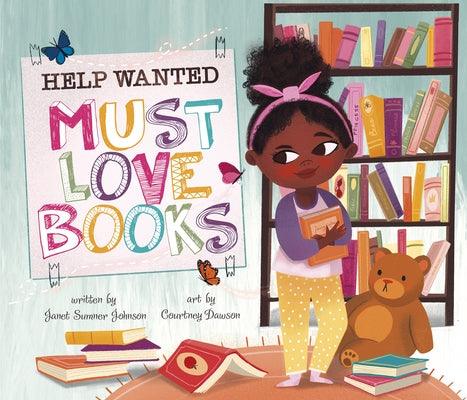Help Wanted, Must Love Books - Board Book |  Diverse Reads