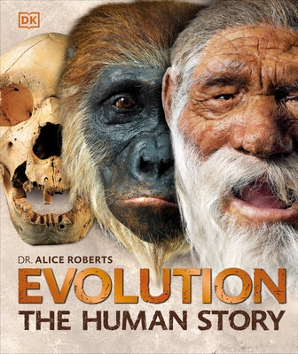 Evolution: The Human Story, 2nd Edition - Hardcover | Diverse Reads