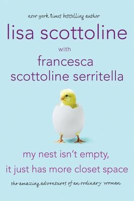 My Nest Isn't Empty, It Just Has More Closet Space: The Amazing Adventures of an Ordinary Woman - Paperback | Diverse Reads