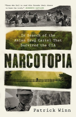 Narcotopia: In Search of the Asian Drug Cartel That Survived the CIA - Hardcover | Diverse Reads