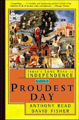 The Proudest Day: India's Long Road to Independence - Paperback | Diverse Reads