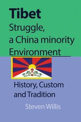 Tibet struggle, a China minority Environment: History, Custom and Tradition - Paperback | Diverse Reads