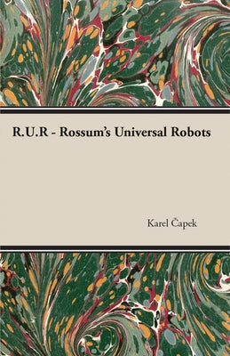 R.U.R. - Rossum's Universal Robots - Paperback | Diverse Reads