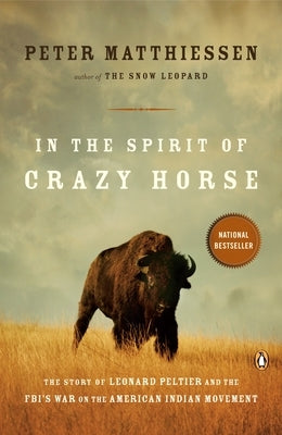 In the Spirit of Crazy Horse: The Story of Leonard Peltier and the FBI's War on the American Indian Movement - Paperback | Diverse Reads