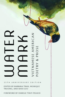 Watermark: Vietnamese American Poetry and Prose, 25th Anniversary Edition - Hardcover | Diverse Reads