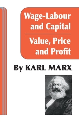 Wage-Labor and Capital and Value, Price and Profit / Edition 1 - Paperback | Diverse Reads