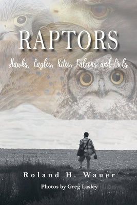 Raptors: Hawks, Eagles, Kites Falcons and Owls - Paperback | Diverse Reads