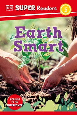 DK Super Readers Level 2 Earth Smart - Hardcover | Diverse Reads