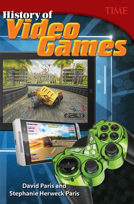 History of Video Games (TIME FOR KIDS Nonfiction Readers) - Paperback | Diverse Reads