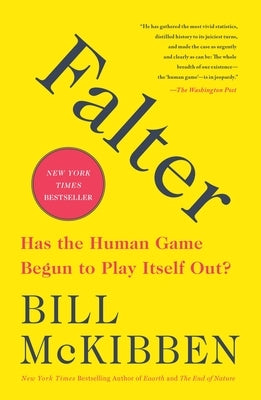 Falter: Has the Human Game Begun to Play Itself Out? - Paperback | Diverse Reads