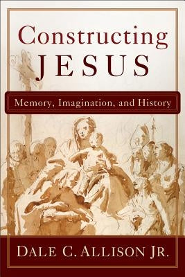 Constructing Jesus: Memory, Imagination, and History - Paperback | Diverse Reads