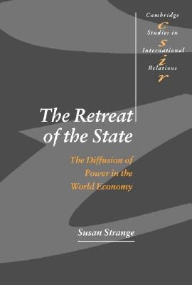 The Retreat of the State: The Diffusion of Power in the World Economy / Edition 1 - Paperback | Diverse Reads