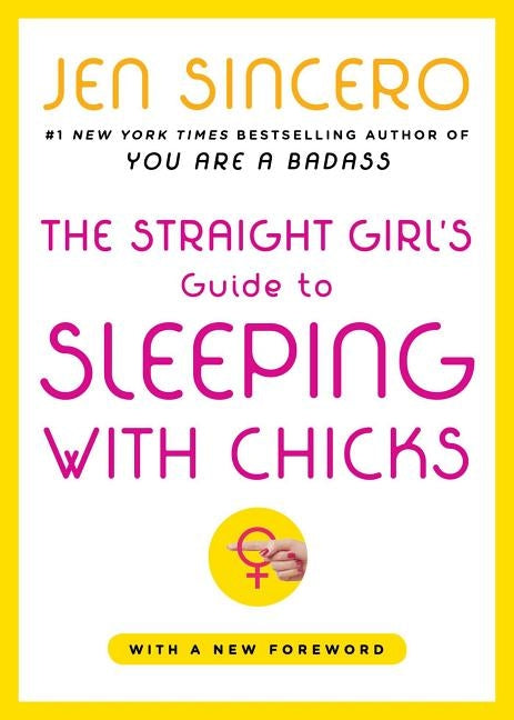 The Straight Girl's Guide to Sleeping with Chicks - Paperback | Diverse Reads
