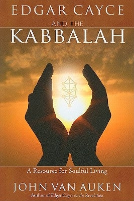 Edgar Cayce and the Kabbalah: Resources for Soulful Living - Paperback | Diverse Reads