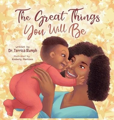 The Great Things You Will Be - Hardcover | Diverse Reads