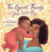 The Great Things You Will Be - Hardcover | Diverse Reads