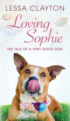 Loving Sophie - Hardcover | Diverse Reads