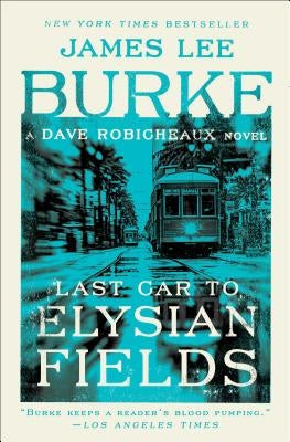 Last Car to Elysian Fields (Dave Robicheaux Series #13) - Paperback | Diverse Reads