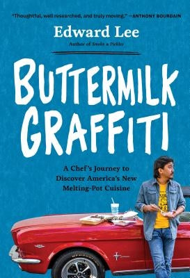 Buttermilk Graffiti: A Chef's Journey to Discover America's New Melting-Pot Cuisine - Paperback | Diverse Reads