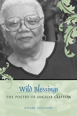 Wild Blessings: The Poetry of Lucille Clifton - Paperback | Diverse Reads