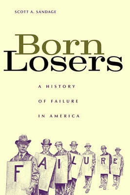 Born Losers: A History of Failure in America - Paperback | Diverse Reads