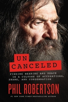 Uncanceled: Finding Meaning and Peace in a Culture of Accusations, Shame, and Condemnation - Hardcover | Diverse Reads