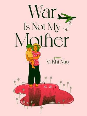 War Is Not My Mother - Paperback