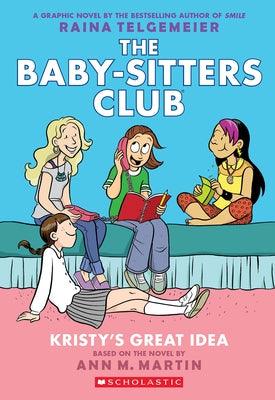 Kristy's Great Idea: A Graphic Novel (the Baby-Sitters Club #1) - Paperback | Diverse Reads