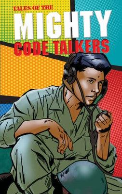 Tales of the Mighty Code Talkers - Paperback | Diverse Reads