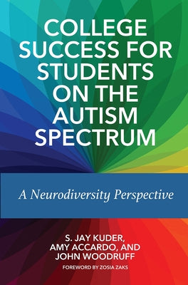 College Success for Students on the Autism Spectrum: A Neurodiversity Perspective - Paperback | Diverse Reads