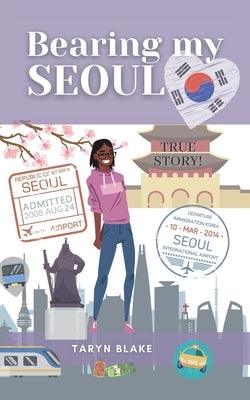 Bearing My Seoul: Tales of a Black American Girl in a Big Asian City - Paperback | Diverse Reads